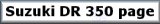 Suzuki DR350 Page